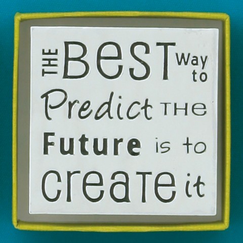 Predict Future Desk Plaque